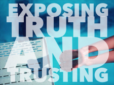 exposing truth and trusting